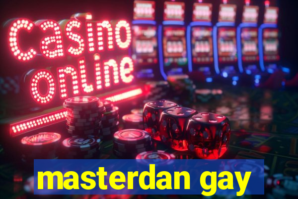 masterdan gay